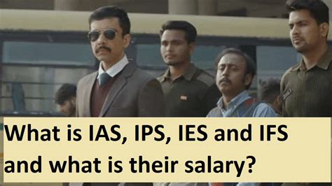 What Is Ranks And Work Of Ias Ips Ies And Ifs And What Is Their