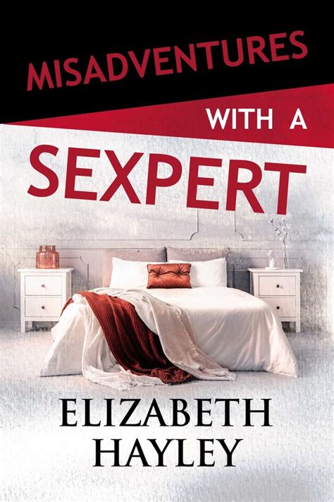 Misadventures With A Sexpert Book By Elizabeth Hayley Official Publisher Page Simon And Schuster