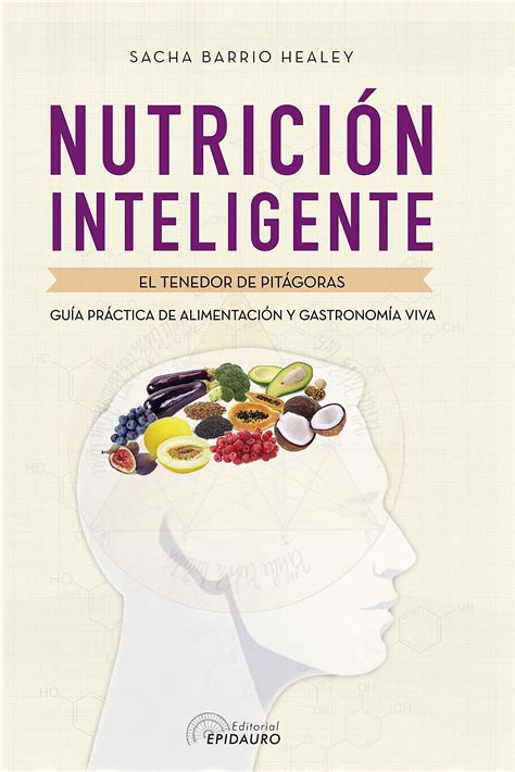 Nutrición Inteligente Guía Práctica De Alimentación Y Gastronomía Viva