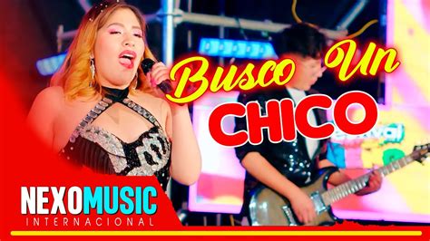 AGRUPACION MILAGROS Busco Un Chico NexoMusic YouTube