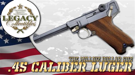 The Million Dollar Gun 45 Caliber Luger Youtube