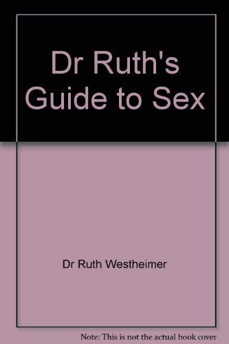 Dr Ruths Guide To Sex Westheimer Ruth Dr Books