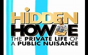 Hidden Howie: The Private Life of a Public Nuisance (TV Series 2005 ...