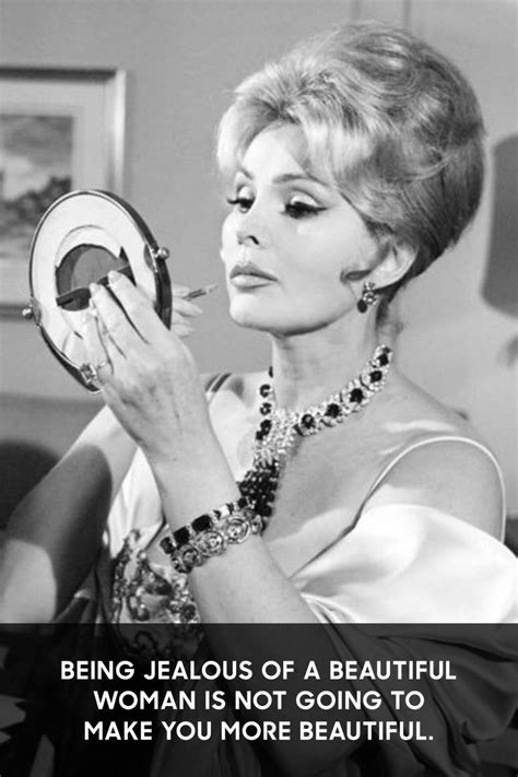 zsa zsa gabor s best quotes through the years zsa zsa gabor zsa zsa jealous women