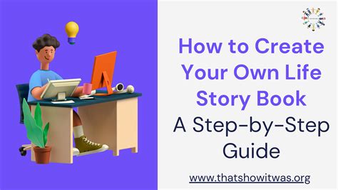 How To Create Your Own Life Story Book A Step By Step Guide By Thats