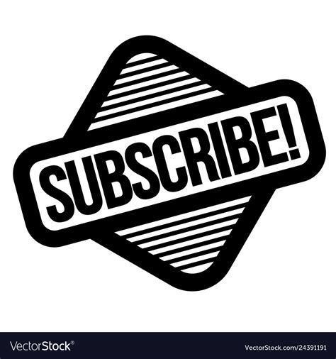 Subscribe Black Stamp Royalty Free Vector Image