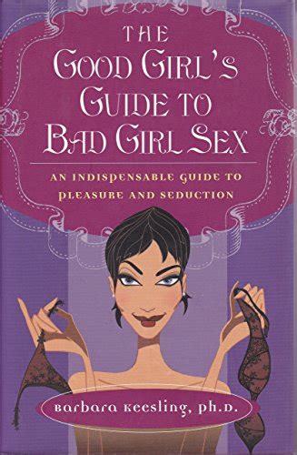 9781567316414 The Good Girls Guide To Bad Girl Sex An Indespensable