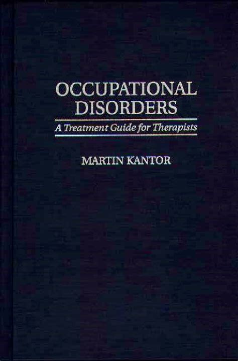 Occupational Disorders A Treatment Guide For Therapists • Abc Clio