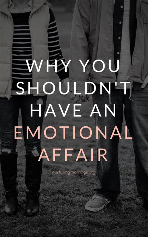 Emotional Affairs And Why You Shouldn T Have One Nurturing Marriage®