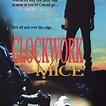 Clockwork Mice - Rotten Tomatoes