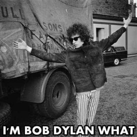 Image Result For Funny Bob Dylan Bob Dylan Dylan Bob