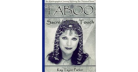 Taboo Sacred Dont Touch By Kay Taylor Parker