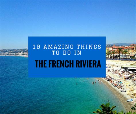 10 Amazing Things To Do In The French Riviera