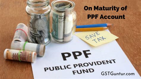 On Maturity Of PPF Account Closing Or Extending The PPF Account GST