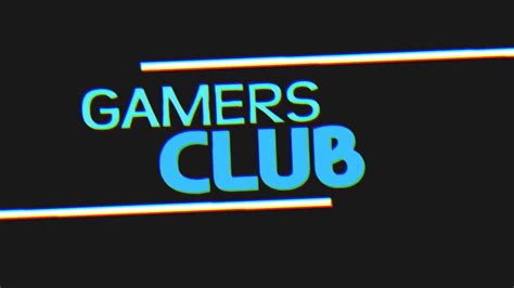 Gamers Club New Intro Youtube