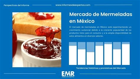 Mercado De Mermeladas En M Xico Tama O Demanda