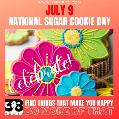 July 9 National Sugar Cookie Day 38 Hertz