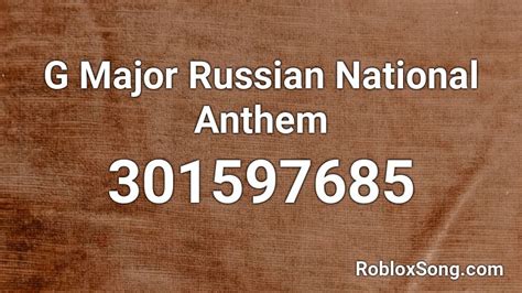 G Major Russian National Anthem Roblox ID Roblox Music Codes