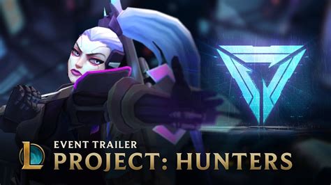 Hunters Project 2017 Event Video League Of Legends Youtube