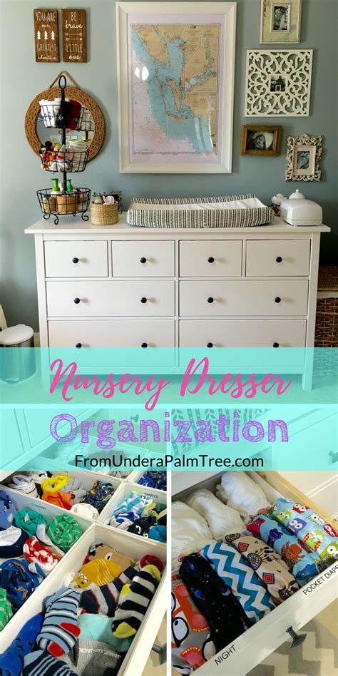 Nursery Dresser Organization From Under A Palm Tree