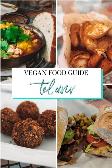 A Vegan Food Guide To Eating In Tel Aviv Israel Tel Aviv Is Quickly