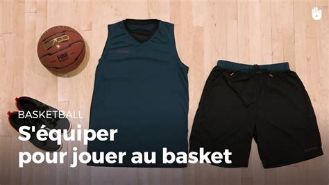Bien Séquiper Pour Jouer Au Basket Débuter Et Progresser Au Basket