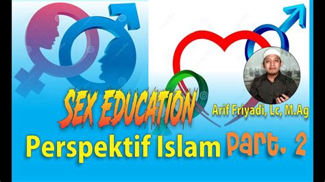 Edukasi Sex Dalam Islam Bag 2 Youtube