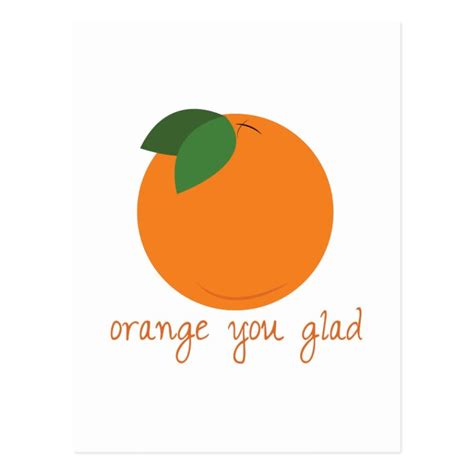 Orange You Glad Postcard