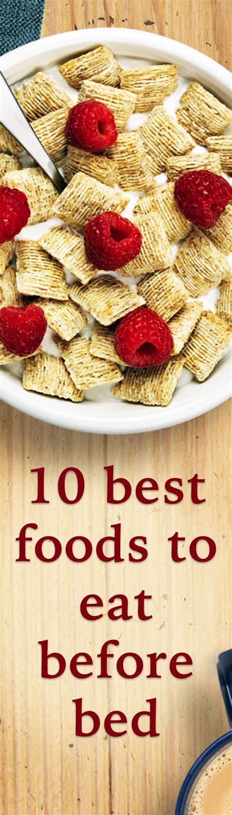 10 Best Foods To Eat Before Bed Food Good Foods To Eat Foods To Eat