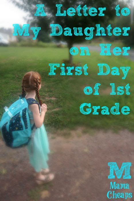 A Letter To My Daughter On Her First Day Of 1st Grade Mama Cheaps® Letter To My Daughter