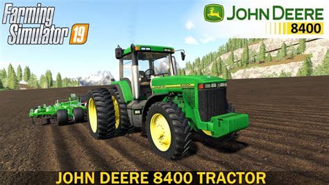 Farming Simulator 19 John Deere 8400 Tractor Youtube