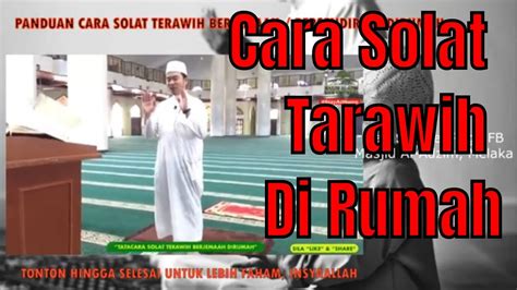 Oleh karena itu, umat muslim di indonesia dapat melaksanakan sholat tarawih dan witir selama bulan ramadhan 2020 di rumah. Panduan Cara Solat Tarawih Dirumah Berjemaah atau ...