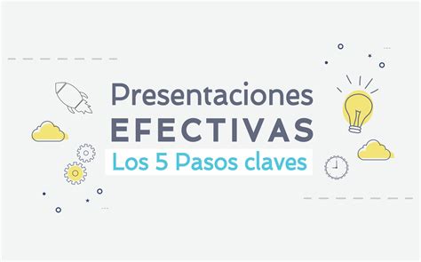 Presentaciones Efectivas Los 5 Pasos Claves Infografía Roastbrief