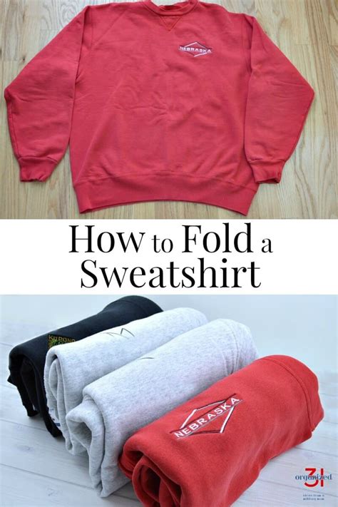 How To Fold A Sweatshirt The Easy Way Organized 31