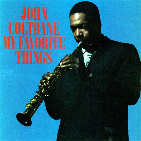 My Favorite Things John Coltrane Amazonca Music