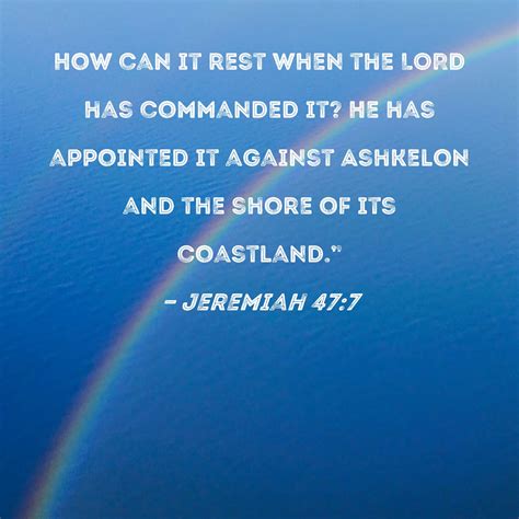 Jeremiah 477 How Can It Rest When The Lord Has Commanded It He Has