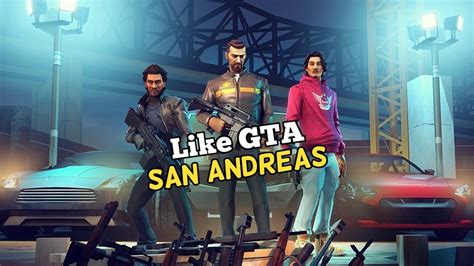 Top 10 Games Like Gta San Andreas For Ios And Android Youtube