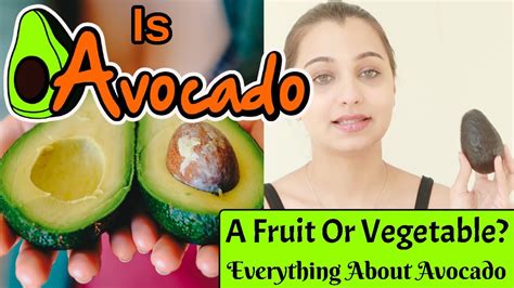 Is Avocado A Fruit Or Vegetable Everything About Avocado Youtube