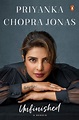 Unfinished: A Memoir by Priyanka Chopra Jonas (Hardcover)