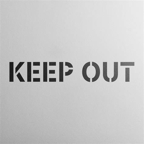 Keep Out Sign Stencil Stencil Revolution