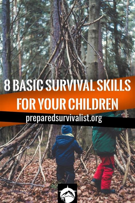 8 Basic Survival Skills For Your Children Survival Skills Survival