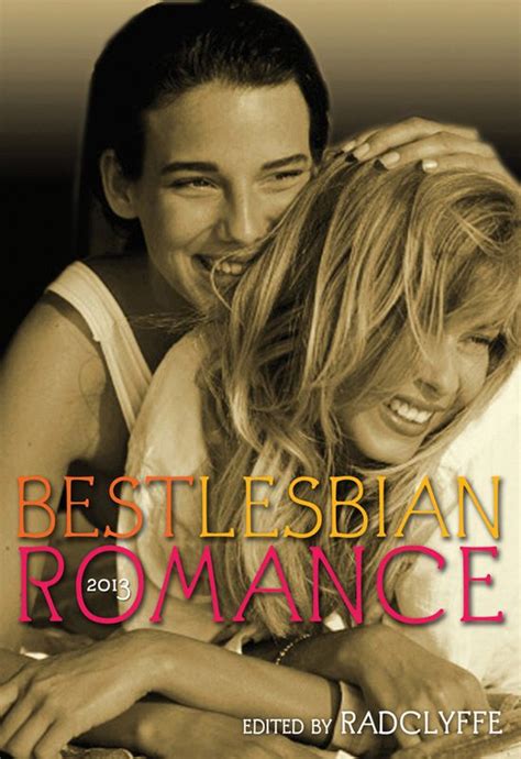 best lesbian romance 2013 is packed with stories that revel in seduction love and