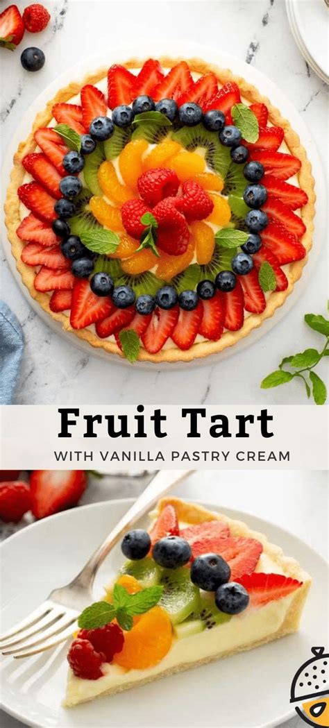 This Fruit Tart Has A Sweet And Crisp Pastry Crust A Rich Vanilla