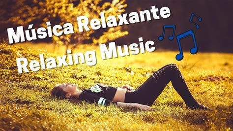 música relaxante 🎵 relaxing music youtube