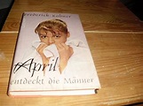 April entdeckt die Männer : Frederick Kohner: Amazon.de: Bücher