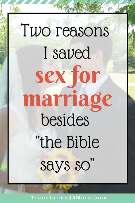 two reasons i saved sex for marriage besides the bible says so transformed 4 more