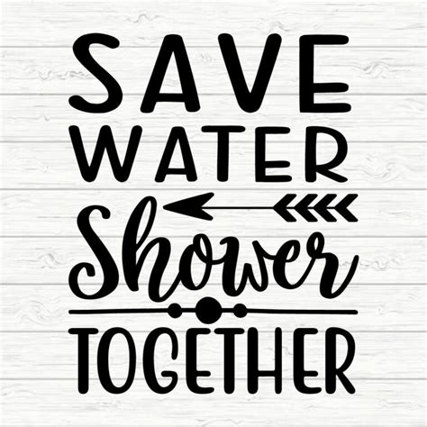 Save Water Shower Together Masterbundles