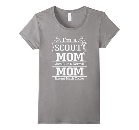 Im A Scout Mom Much Cooler T Shirt Women Great Gifts