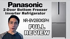 PANASONIC INVERTER REFRIGERATOR BOTTOM FREEZER NR-BV280XSPH FULL REVIEW