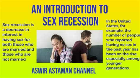An Introduction To Sex Recession Why Are People Having Less Sex Youtube